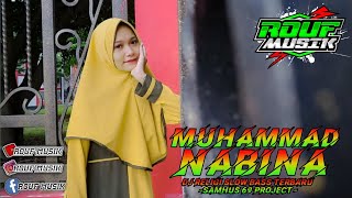 DJ MUHAMMAD NABINA RELIGI REMIX FULL BASS ( ROUF MUSIK )