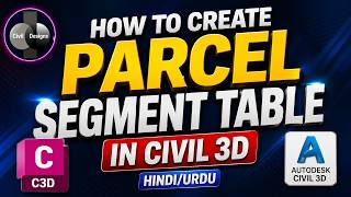 How to Create Parcel Segment Table in Civil 3d | Hindi/Urdu Parcel Segment Table