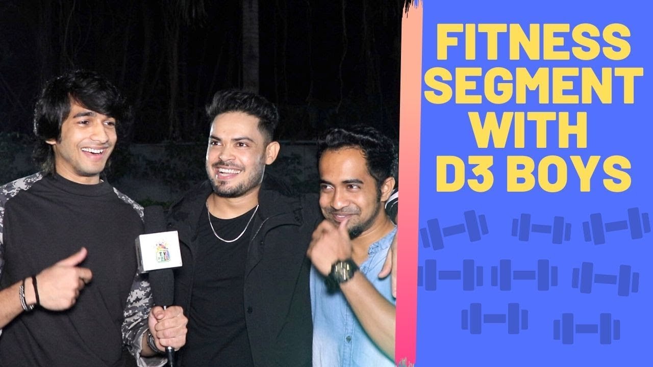 D3 gang talks about fitness & their memories while shooting together | Shantanu Maheshwari | Amar