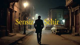 Sensiz Şehir Anadolu Müzik (Anatolian) 80Ler
