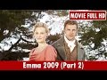 Emma 2009 Part 2 Movie Romola Garai Louise Dylan Blake Ritson Emma 2009 Part 2 Movie Romola Garai Louise Dylan Blake Ritson
