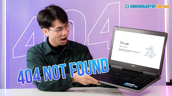 Lỗi 404 not found là gì? Cách sửa lỗi 404 not found nhanh, hiệu quả