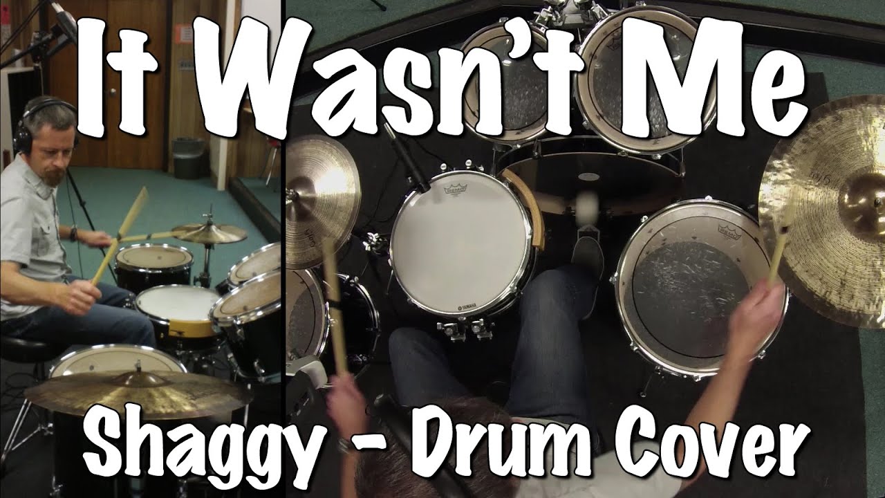 Shaggy - It Wasn't Me Drum Cover