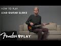 Play Lead Guitar Slides | How to Play Guitar with Fender Play | Fender