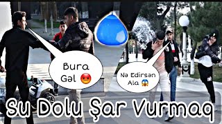 Su Dolu Şarı İnsanlara Vurmaq 😱 Prank |Sərbəst Vlog