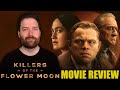 Killers of the Flower Moon - Movie Review