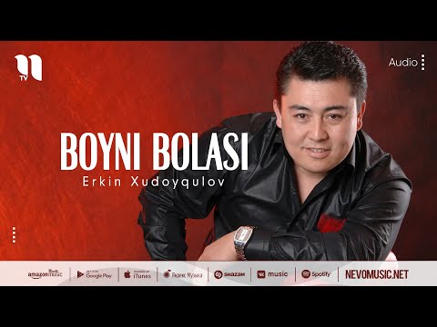 Erkin Xudoyqulov — Boyni bolasi (audio 2022)