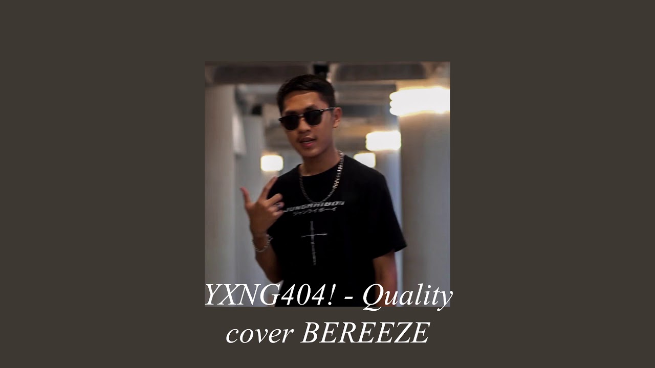 YXNG404! - คุณภาพ (Quality) Cover BEREEZE