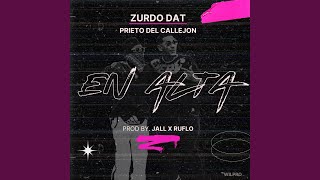En Alta - Zurdo Dat, Prieto Del Callejón