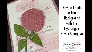 How to Create a Fun Background with the Hydrangea Haven Stamp Set