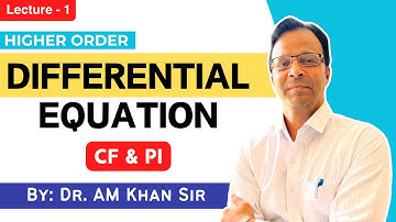 Linear Higher Order Differential Equation || CF & PI || Lecture-1 #dramkhan #CF&PI