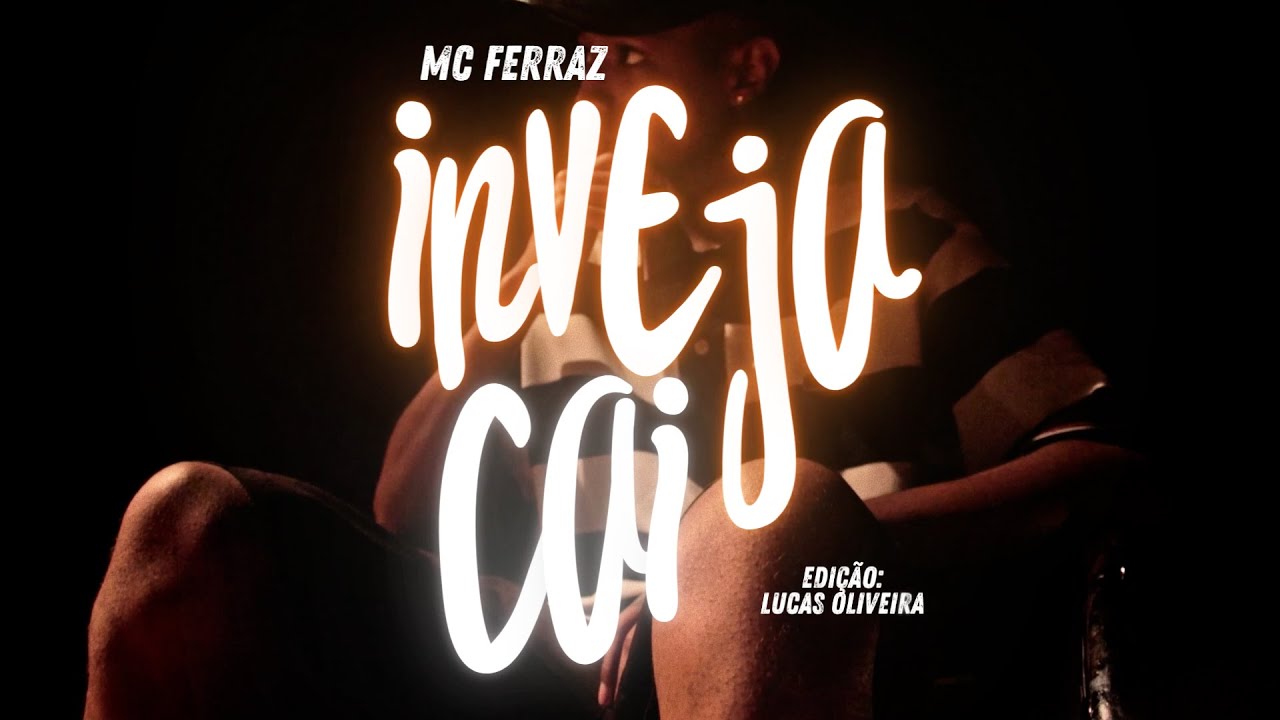 MC Ferraz - inveja cai (official music video)