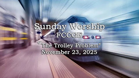 FCCGE - 25.11.23 Sunday Worship