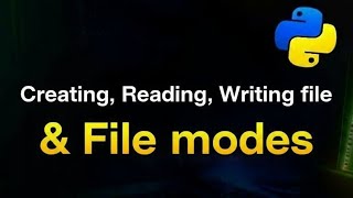 Day :- 30 | Creating, Reading, Writing file &amp; File modes