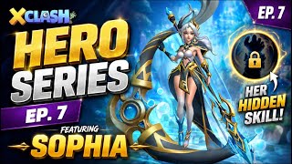 X-Clash: Hero Series Ep. 7: SOPHIA — Her HIDDEN SKILL Revealed! 😱🔥