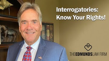 Interrogatories: Know Your Rights!