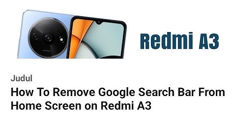 How To Remove Google Search Bar From Home Screen on Redmi A3