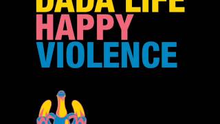 Happy Violence - Dada Life