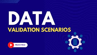 Data Validation Scenarios