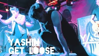 Yashin - Get Loose - Farewell Show London