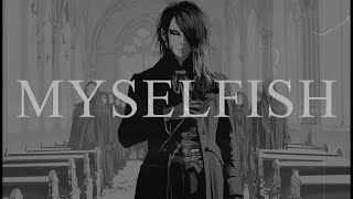 MYSELFISH