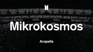 BTS 「Mikrokosmos」 Acapella