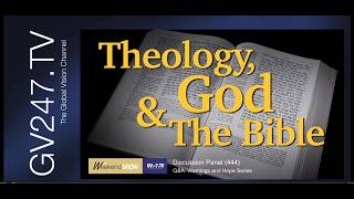 445-THEOLOGY, GOD & THE BIBLE - Theology? God? Bible?