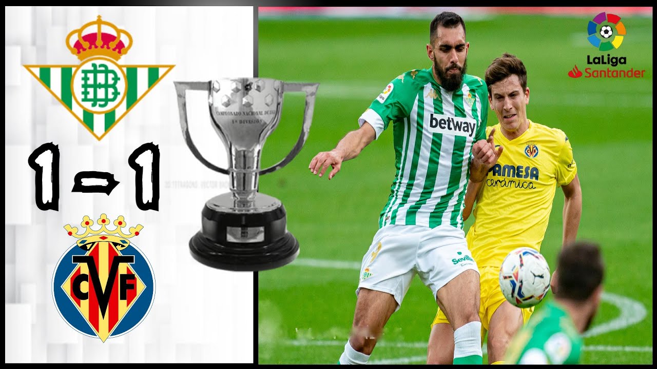 Real Betis 1 - 1 Villarreal CF | Resumen y Goles | LaLiga Santander ...