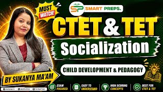CTET & TET CDP Complete Course LECTURE - 9|SOCIALIZATION |By Sukanya Ma’am