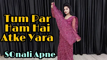 Tum Par Ham Hai Atke Yara | Dance | Pyar Kiya To Darna Kya Salman K.Kajal |Sonali Apne Dance Classes