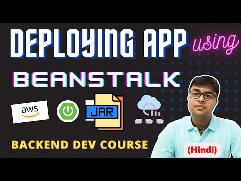 🔥Deploying Spring boot application on AWS using BeanStalk Service | Backend course in Hindi