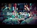 Neon Lights and the Rain [ lofi Instrumental / ChillHop ]