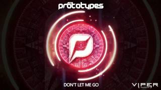 The Prototypes - Don't Let Me Go (feat. Amy Pearson) (Big Top Mix) Resimi