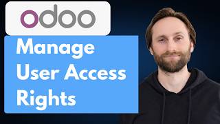 How to Manage User Access Rights in Odoo [2026 Guide]