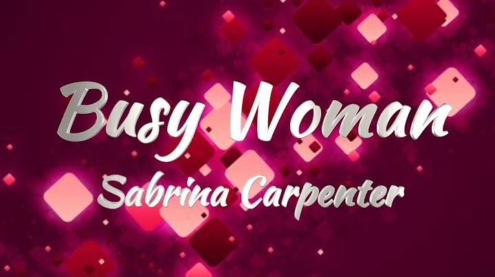 Sabrina Carpenter - Busy Woman (Lyrics)
