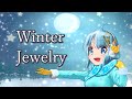 【 オリジナル曲 】 Winter Jewelry 【 鬼霧シアン 】(EN/ES Subtitles available.)
