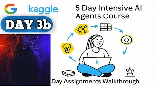Day 3 assignment 3b : 5 days AI agents intensive course with Google