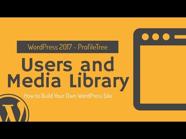 WordPress User Registration, Permissions and Media Manager - How to build your own WordPress website