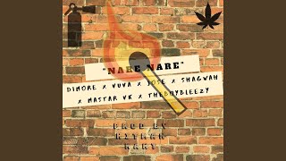 Nare Nare (feat. DIMORE, VUVA, JOSE, Shagwah, MASTAR VK & THE BOY BLEEZY)