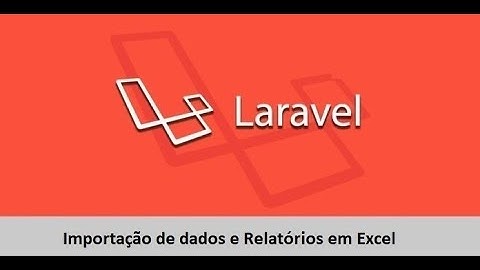 Laravel 8 - como importar dados e gerar relatórios excel usando phpspreadsheet