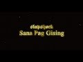 Capture de la vidéo Slapshock - Sana Pag Gising (Official Music Video)