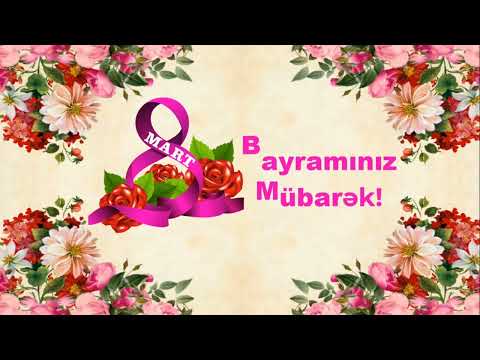 8 Mart Bayramınız Mübarək 2023 (Whatsapp status üçün) - # Video15