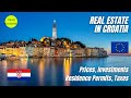 Real Estate in Croatia: Prices, Investing, Taxes, Residence Permit