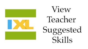 IXL - How to View Teacher Suggested Skills
