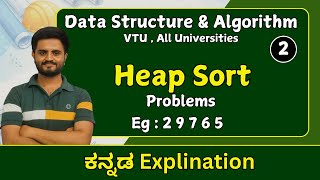 Heap sort Problem , part 2 |data structures & Algorithm |VTU, All universities