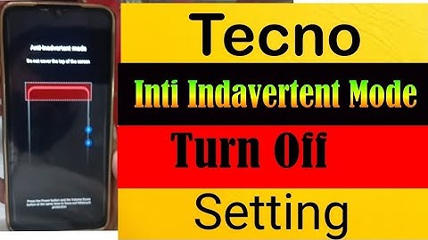 Tecno anti-onbedoelde modus Probleem opgelost / Hoe de inti-onbedoelde modus uit te schakelen