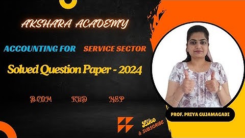 Accounting for Service sector| Question Paper 2024| B.Com| KUD| Explained in Kannada & English|
