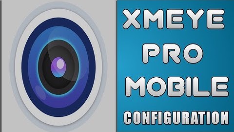 XMEYE PRO APP MOBILE CONFIGURATION|| XMEYE PRO CONNECT TO MOBILE