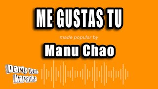 Manu Chao - Me Gustas Tu (Versión Karaoke)