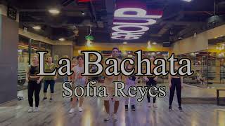 La Bachata - Sofia Reyes  Zumba Bachata Choreo By Zin Gourav